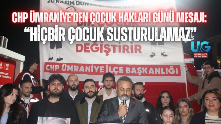 CHP Ümraniye’den Çocuk Hakları Günü Mesajı