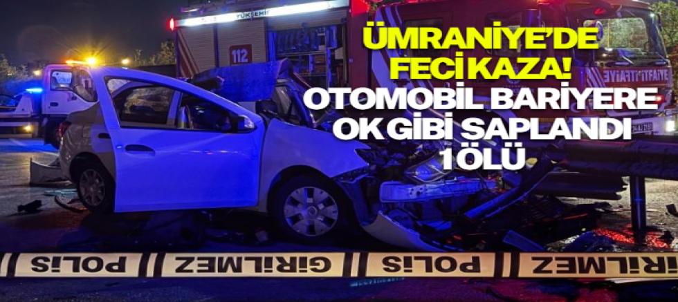 Ümraniye'de Feci Kaza: Otomobil Bariyerlere Saplandı, 1 Ölü, 1 Yaralı