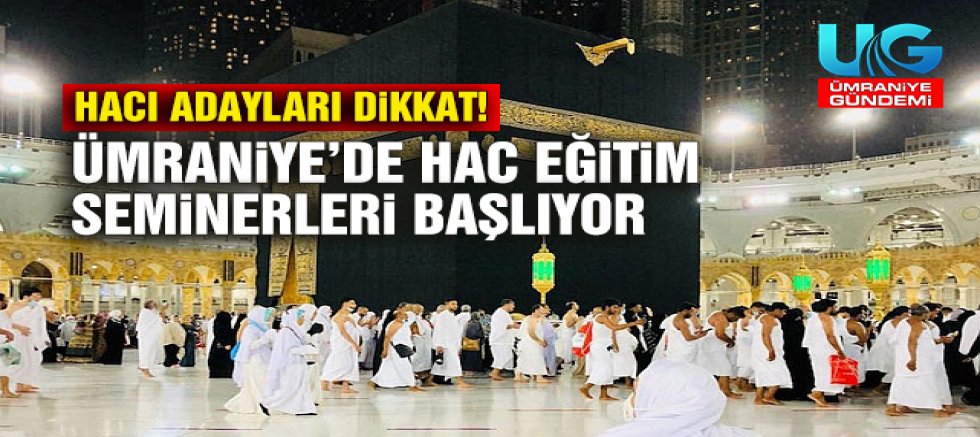Ümraniye Müftülüğü 2026 Hac Hazırlık Seminerleri tarihini duyurdu