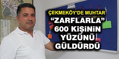Çekmeköy'de muhtar, “zarflarla” 600 ihtiyaç sahibinin yüzünü güldürdü