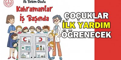 Çocuklar ilk yardım öğrenecek