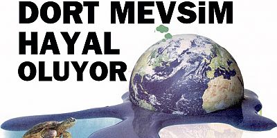 Dört mevsim hayal oluyor