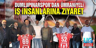 Dumlupınarspor’dan Ümraniyeli İş İnsanlarına Ziyaret