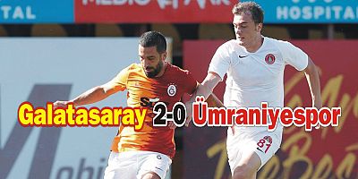 GALATASARAY 2-0 ÜMRANİYESPOR