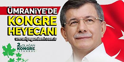 Gelecek Partisi İstanbul 2. Olağan Kongresini Ümraniye’de yapacak