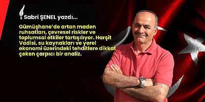 Gümüşhane’de Altın İçin Altın Kalpli İnsanlar Ölmemelidir!