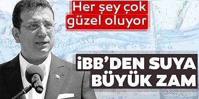 İBB'DEN SUYA YÜZDE 12.6 ZAM
