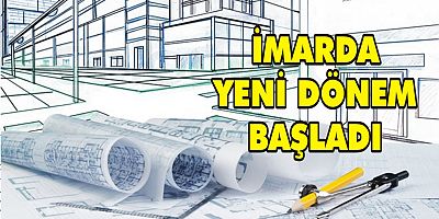İmarda yeni dönem başladı