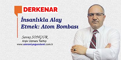 İnsanlıkla Alay Etmek: Atom Bombası 