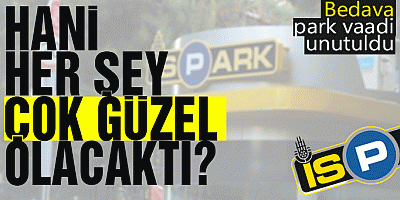 İstanbul'da İSPARK ücretlerine zam geldi