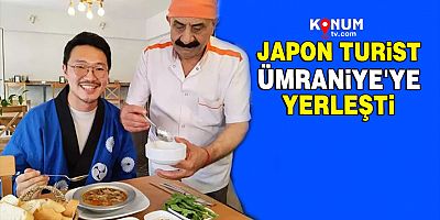 Japon turist Ümraniye'ye yerleşti