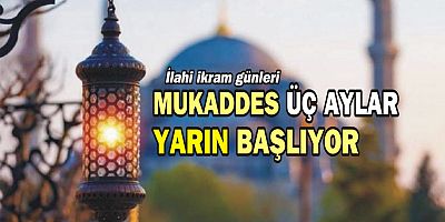 Mübarek üç aylar başlıyor