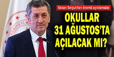 OKULLAR 31 AĞUSTOS'TA AÇILACAK MI?