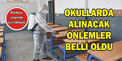 OKULLARDA ALINACAK ÖNLEMLER BELLİ OLDU 