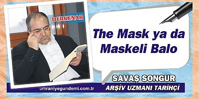 The Mask ya da Maskeli Balo  