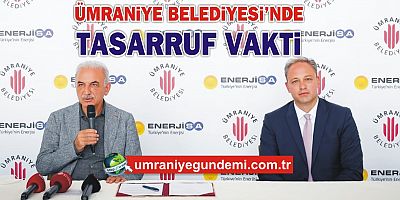Ümraniye Belediyesi'nde Tasarruf Vakti