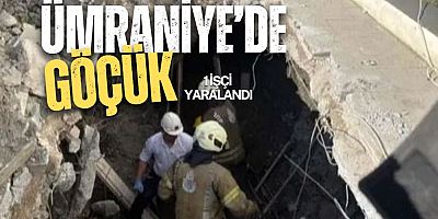 Ümraniye Finanskent Mahallesinde Göçük: 1 İşçi Yaralandı
