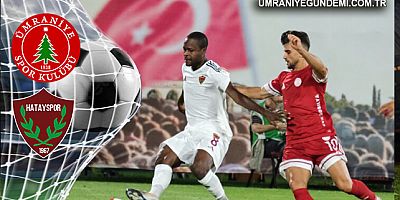 Ümraniyespor ile Hatayspor 1-1 berabere kaldı