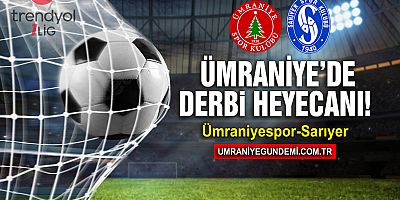 Ümraniyespor - Sarıyer Derbisi ile TFF 1. Lig Başlıyor!
